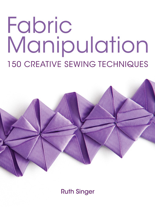 Title details for Fabric Manipulation by Ruth Singer - Available